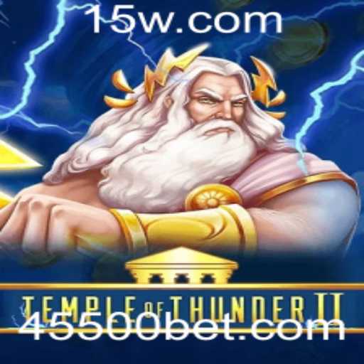 TempleofThunderII: Descubra o Novo Fenômeno dos Jogos com 5500bet